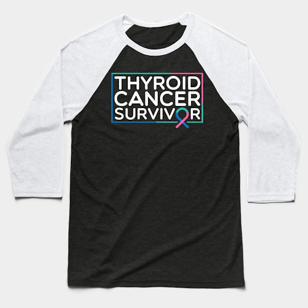 Thyroid Cancer Survivor Baseball T-Shirt by TheBestHumorApparel